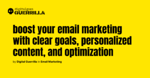 digitalgoesguerrilla - Email Marketing_ What are the essential elements of an effective email marketing campaign