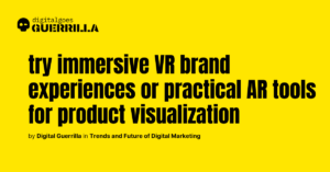 digitalgoesguerrilla - Trends and Future of Digital Marketing_ How can virtual and augmented reality be utilized in marketing